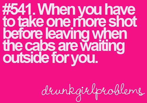 drunkgirlproblems:  ( Submitted By ) 