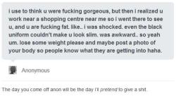 heart-of-the-cards:  far0re:  You’re right, anon. It’s selfish of me not to expose my body to the judgmental place that is the internet. Well, here you go. This is me being ‘fat’. This is me ‘shocking’ you. But over all this is me being