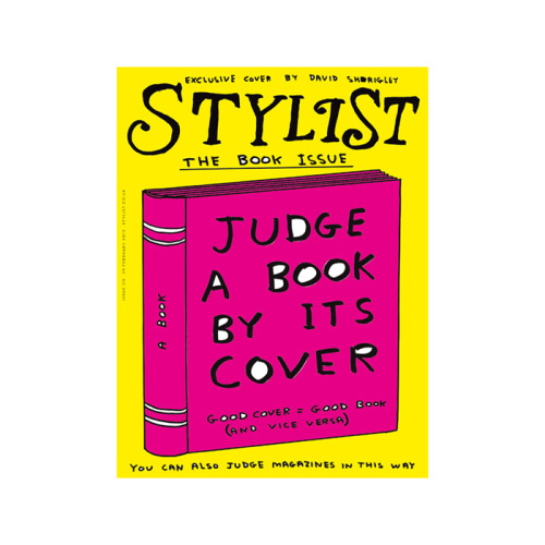 SHRIGLEY HAS STYLE
In an unusual move for London’s Stylist magazine, tomorrow’s edition will be without a beautiful (photoshopped) face, but instead feature the crude (yet charming) scrawls of David Shrigley’s pen.