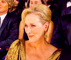 streeper22:  This is the face I want Meryl to make when I meet her and spill all