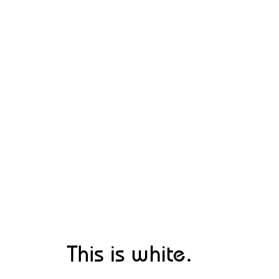 “this is white”