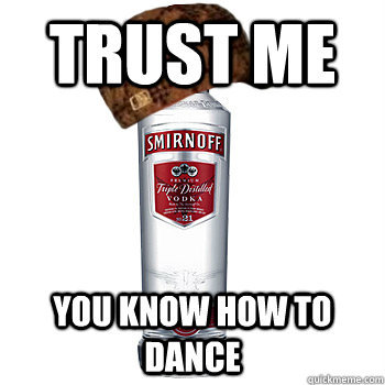 pleatedjeans:  Best of The Scumbag Alcohol Meme (20 Pics) 