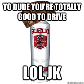 pleatedjeans:  Best of The Scumbag Alcohol Meme (20 Pics) 