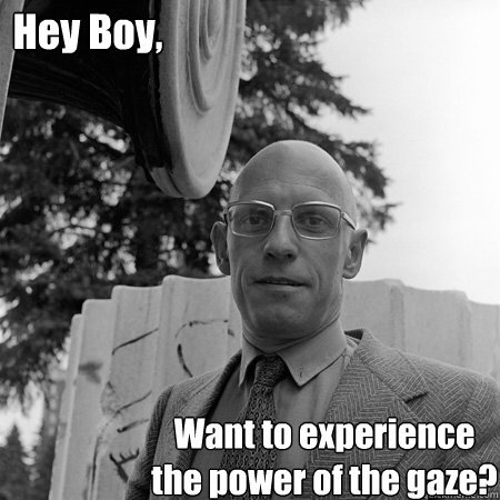 heymichelfoucault:  Never play hide & seek with a poststructuralist.  MY DAY HAS BEEN MADE. FOREVER.