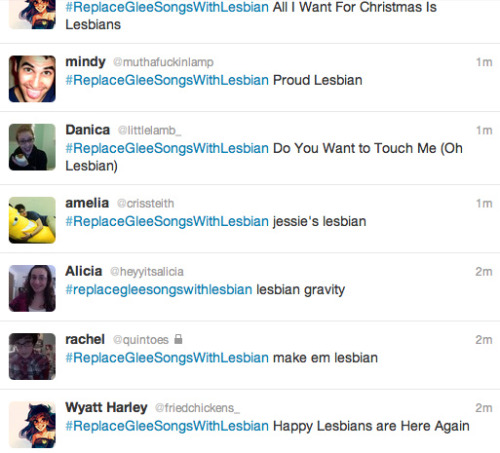 allst0ries: kurtcoblainechel: #ReplaceGleeSongsWithLesbian You Can’t Stop the Lesbian Don&rsqu