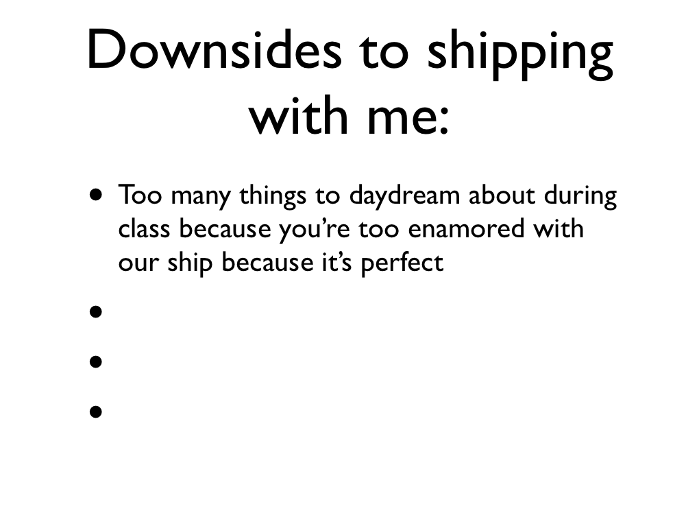 Well&hellip; I /do/ like shipping :B