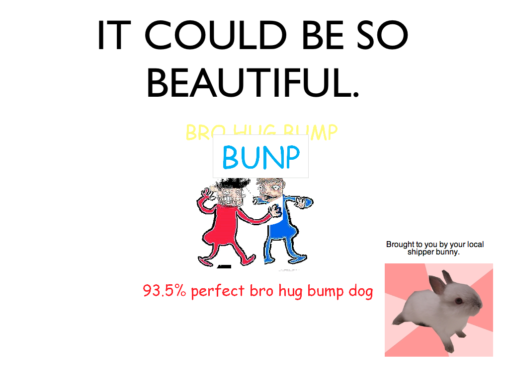 Well&hellip; I /do/ like shipping :B