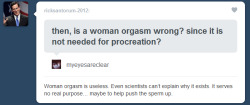 torpedoestotalcrap:  gekithereviewer:  yarnandkoopashells:  torpedoestotalcrap:  yarnandkoopashells:  holybat:  I’m sure this is what he tells his wife every time she doesn’t get an orgasm  hyperventilating over here  Is he joking? If women didn’t