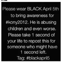 diariobizarrices:  #kony2012 #blackapril5 😞 (Taken with instagram) 