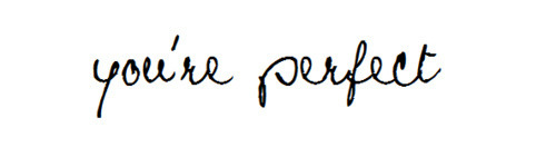 floralsforspring:  You’re perfect