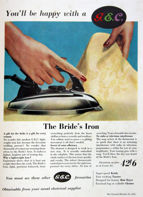 ~ G.E.C. Bride&rsquo;s Iron ad, 1954via Grace&rsquo;s Guide(click to enlarge)&ldquo;No r