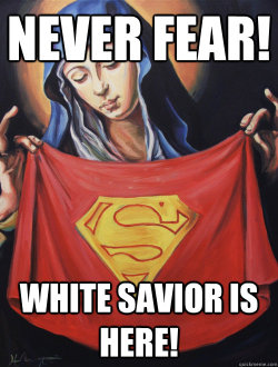 fracturedrefuge:  WHITE SAVIOR/NICE WHITE