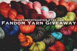 Bluetoothtoaster:   Fandom Yarn Giveaway! To Preview My Upcoming Shop Update On Etsy,