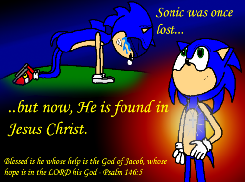 digifinch:  iheartchaos:  Sonic has heard the good news about Jesus Christ.  GOTTA PRAY FAST