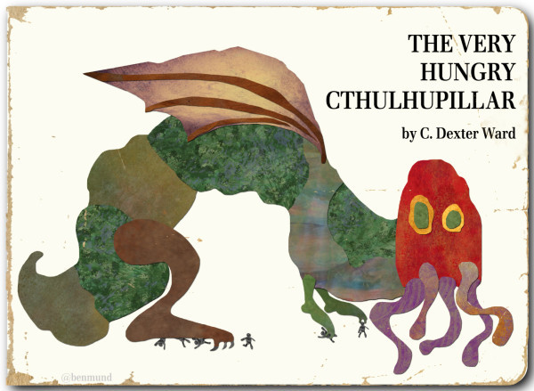 cartoonprincess:  ianbrooks:  The Very Hungry Cthulhupillar by Ben Mund On Cthulhu