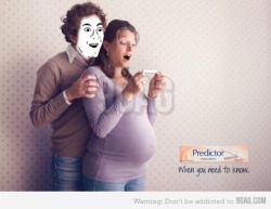 9gag:  Not sure if pregnant… 