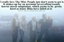 Horror-Movie-Confessions:  “I Really Love The Mist. People Just Don’t Seem To