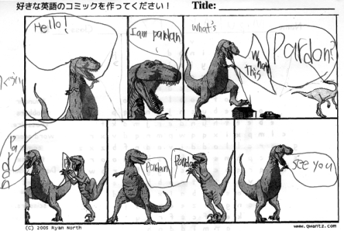 leonine:ryannorth:I love when people give the Dinosaur Comics template to early ESL students.  These