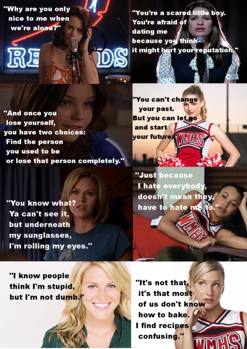 tracylaurencook:A Glee girls/ One Tree Hill girls comparison.  I tried to choose pictures/quotes tha