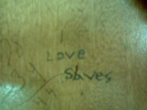 retrded:  my favrite part of my high school career was when someone carved love saves into my desk and then someone changed it to i love slaves 