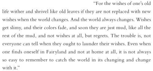 aseaofquotes: Catherynne M. Valente, The Girl Who Circumnavigated Fairyland in a Ship of Her Ow