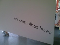  ver com olhos livres / see with free eyes