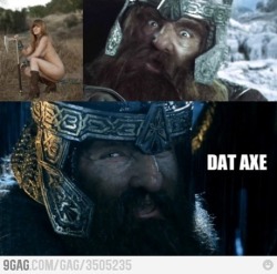 9gag:  Dat axe ! 