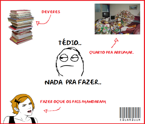 Sou do tipo de pessoa que reclama de tédio, sendo que tem milhares de coisas para