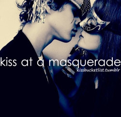 kissbucketlist:  Masquerade