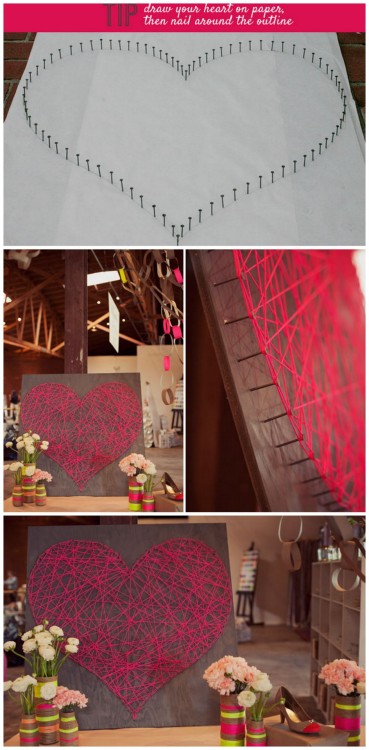 DIY Heart of String. Cheap and easy to do, tutorial from Green Wedding Shoes here. *Other Nail and S