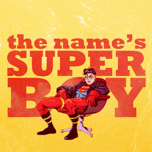 formerlysunflorals-deactivated2: Name? Superboy.Real name?Really Superboy.
