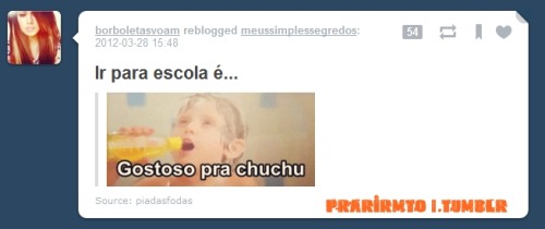  Só eu que não gosto de ir pra escola?   