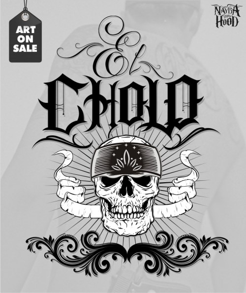 chatosaganga:  EL CHOLO  created by: NaybaHood graphix contact me at: ivano.chato@gmail.com 