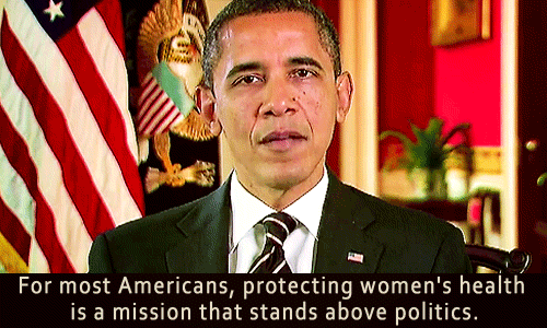 giraffewithdicksforlegs:  feminist-slut:  aquintessentialgirl:   A message to Planned Parenthood women’s rights supporters from President Obama. Watch the whole video here.  I love our president. Seriously, he is the best.   “Lets be clear here.