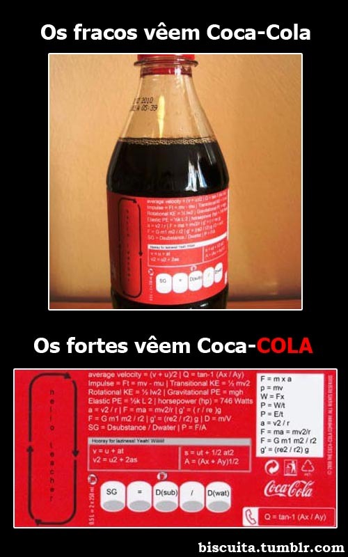 biscuita:  Se eu pudesse levar refrigerante para as provas, com certeza faria isso