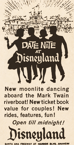 steamboat-willies:  Date Nite at Disneyland advertisements, 1957 (right) &amp;