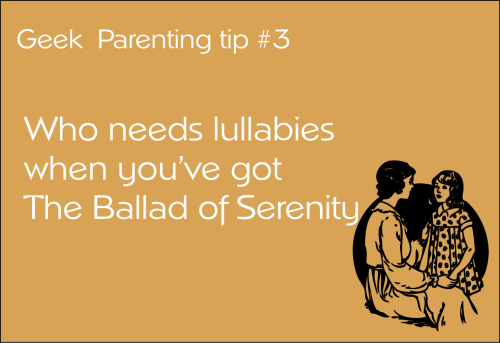 geekparenting:and just in case you don’t know it…Just a little reminder for all you Browncoats