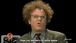 jtotheizzoe:  sagansense:  &ldquo;One small mankind, I’m gonna leap the heck out of this moon rocket….&rdquo;  Steve Brule on the Solar System  Full episode “Space” HERE.  For your health!