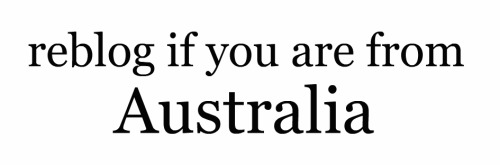 youngaussiecouple:  4playdave:  aussiechubbychaser:  chanel-charade:  inthurnet:  diamuwnds:  Hey guys im not from Australia but i LOVE AUSSIE PEOPLE.  australians are hot, i can’t even   I dont care if this doesnt fit, I am a proud aussie   29, Melbourne