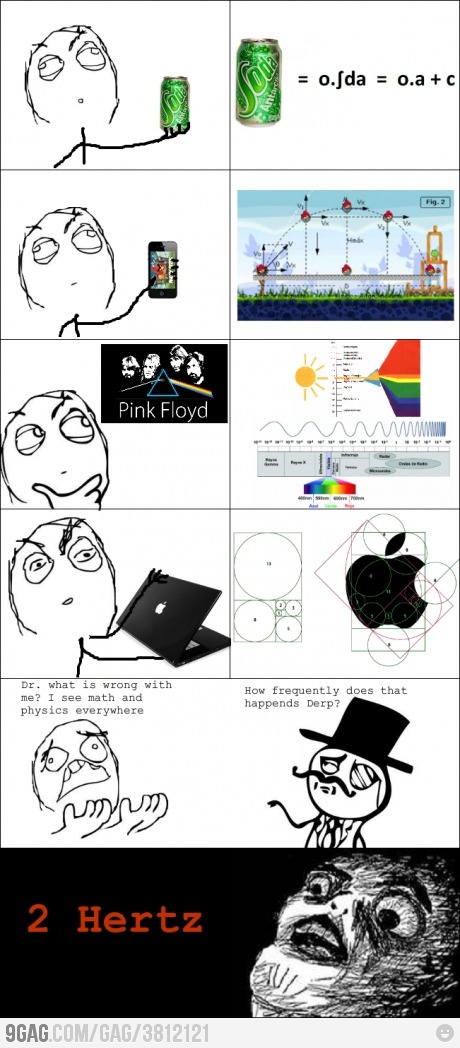 9gag:  I see math and physics…  é assim como eu me sinto depois de sair da aula