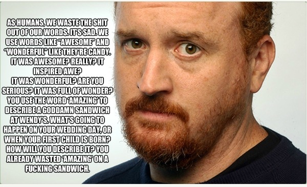 Louis CK.  A funny fuck.