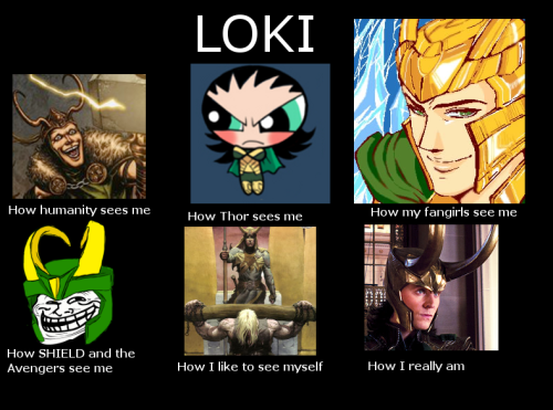 irosyan:  thisdreamwasallgone:  “How People see Loki”  -All art is copyrighted to their rightful owners    