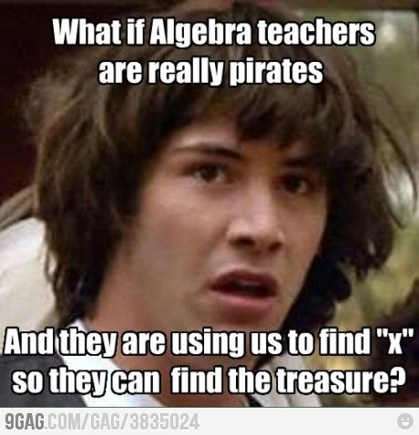 9gag:  Algebra teachers’ decoded 