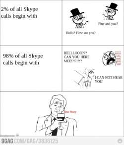 9Gag:  Skype Calls 