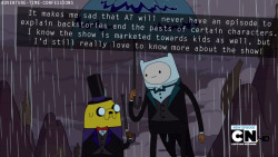 What? Did I miss something? So far Adventure Time has had no problem exploring character&rsquo;s pasts, even the darker stuff (for example; Ice King and Ghost Princess) they&rsquo;ve also shown bits of Finn and Jake&rsquo;s as well as Marceline&rsquo;s