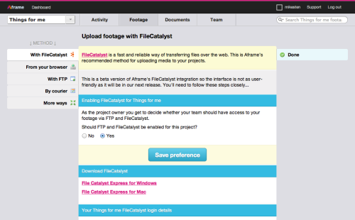 Over longer distances, file transfer becomes an issue. Uploading via a web browser isn’t particularly practical for extremely large files - lacking both speed and robustness. After looking at a few options we’ve settled on FileCatalyst as our weapon...