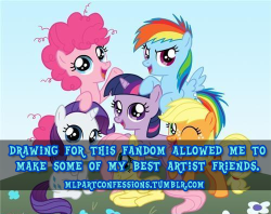 datcatwhatcameback:  mt10:  mlpartconfessions:  There have been some bumps in the road, but I’ve met some of my best friends in other MLP fan artists. Joseco, Sweatshirt, Kevinsano, ECM and a few others all mean a lot to me as people. If it wasn’t