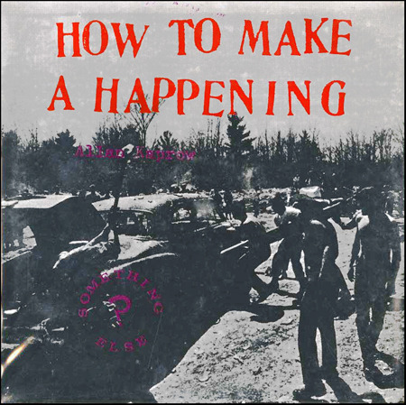 alpinesunshine:  How To Make A Happening (1968)24:43 Minutes Something Else Press  Side 1&