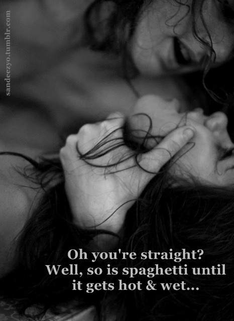 curiouslybi: gigglefuck: I like this… I will use that line this weekend for sure! Perfect!!!!