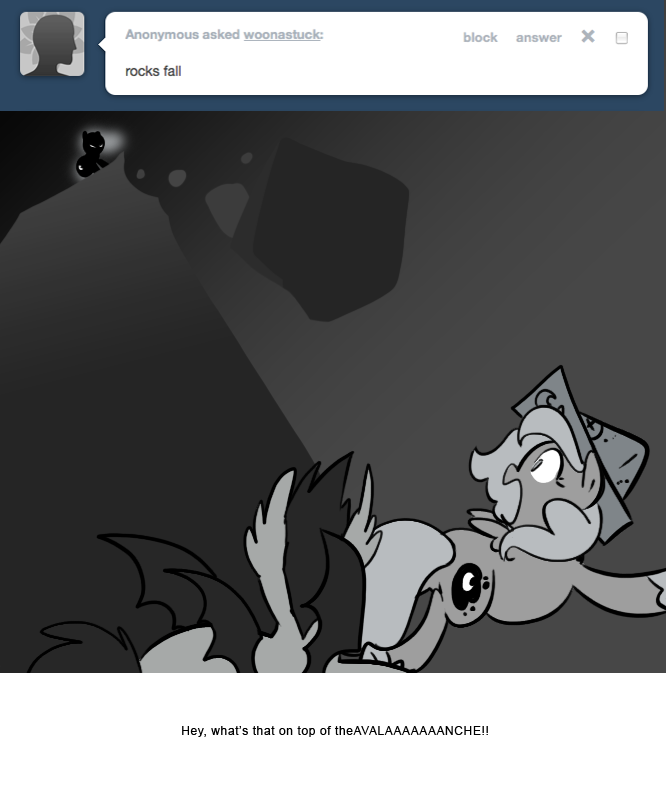 woonastuck:  &gt; rocks fall Hey, what’s that on top of theAVALAAAAAAANCHE!!